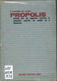 Publication, APIMONDIA standing commission on beekeeping technology and equipment, A remarkable hive product: Propolis (Apimondia), Bucharest, 1978, 1978