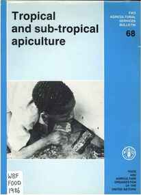 Publication, Food and Agricultural Organisation of the United Nations, Tropical and sub-tropical apiculture (Food and Agriculture Organisation of the United Nations), Rome, 1986