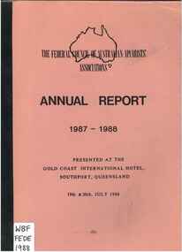 Publication, Federal Council of Australian Apiarists Association, Annual Report: 1987-1988 (Federal Council of Australian Apiarists Association), Glenrowan, 1988, 1988