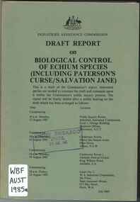 Publication, Industries Assistance Commission, Draft report on biological control of echium species (including Paterson's Curse/Salvation Jane) (Industries Assistance Commission), Canberra, 1985