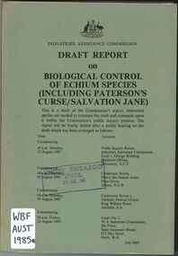 Publication, Industries Assistance Commission, Draft report on biological control of echium species (including Paterson's Curse/Salvation Jane) (Industries Assistance Commission), Canberra, 1985, 1985