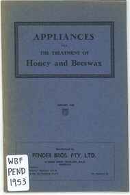 Publication, Pender Bros. Pty. Ltd, Appliances for the treatment of honey and beeswax (Pender Bros. Pty. Ltd.), Maitland, 1953