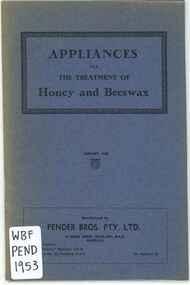 Publication, Pender Bros. Pty. Ltd, Appliances for the treatment of honey and beeswax (Pender Bros. Pty. Ltd.), Maitland, 1953, 1953