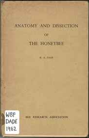 Publication, Dade, H. A, Anatomy and dissection of the honeybee (Dade, H. A.), London, 1962