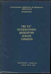 Publication, Romanain Organizing Committee of the XXth international beekeeping jubilee congress, The XXth International beekeeping jubilee congress (Romanian Organizing Committee...), Bucharest, 1965, 1965
