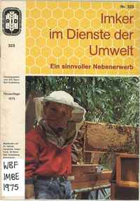 Publication, Imker im Dienste der Umwelt: ein sinnvoller Nebenerwerb, Bonn, 1975, 1975
