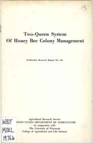 Publication, Moeller, F. E, Two-Queens System of Honey Bee Colony Management (Moeller, F. E.), Washington DC, 1976, 1976