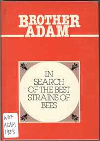 Publication, Brother Adam, In search of the best strains of bees (Brother Adam), Hebden Bridge, 1983