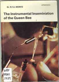 Publication, Moritz, R. F. A, The Instrumental Insemination of the Queens Bee (Moritz, R. F. A.), Bucharest, 1989, 1989