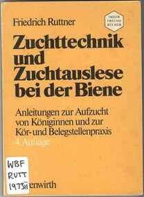 Publication, Ruttner, F, Zuchttechnik und Zuchtauslese bei der Biene (Ruttner, F.), München, 1973