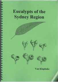 Publication, Klaphake, V, Eucalypts of the Sydney region (Klaphake, V.), Byabarra, 2010, 2010