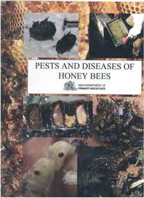 Publication, Annand, N. & Somerville, D, Pests and diseases of honey bees (Annand, N. & Somerville, D.), Sydney, 2008