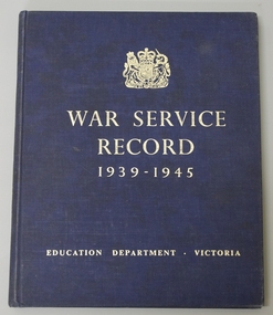 Book, War Service Record 1939-1945 Education Department Victoria