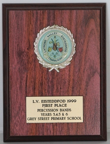 Plaque, LV Eisteddfod 1999 - First Place Percussion Bands Years 3,4,5 & 6 - Grey Street Primary School
