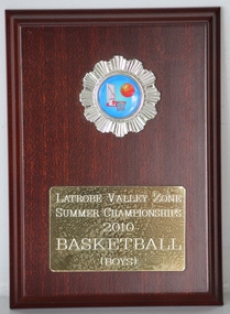 Plaque, Latrobe Valey Sone Summer Championships 2010 Basketball (Boys)