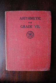 Education Department, W.M. Houston, Government Printer Melbourne, Arithmetic for Grade VII, 1941