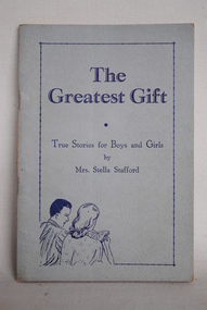 The Greatest Gift. True Stories for Boys and Girls, JNO Evans & Son Printing Co, The Greatest Gift, Estimated 1948