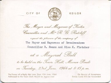 Front of a cream coloured civic invitation featuring the City of Keilor coat of arms, formally inviting the Mayor and Mayoress of Broadmeadows to attend a mayoral ball at Moonee Ponds Town Hall on 23 June 1964.