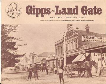 Journal, Dandenong & District Historical Society, Gipps-Land Gate Vol.3 No.1, 1973