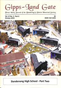 Journal, Dandenong & District Historical Society, Gipps-Land Gate     Vol47 No2, 2019