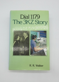 Book, Dial 1179/The 3KZ Story