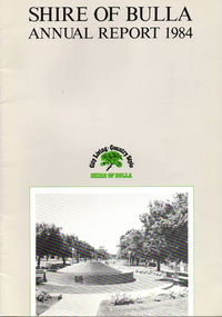Booklet, Shire of Bulla, Shire of Bulla: Annual Report 1984, 1984
