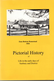 Book, Pictorial History of Life in the Early Days of Sunbury and District, 1994