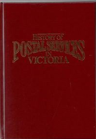 Book, Australia Post, History of Postal Services in Victoria, 1984