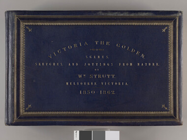 Victoria the Golden, Strutt, William 1825-1915, Victoria the golden : scenes, sketches, and jottings from nature, 1850-1862, 1850-1862, c.1895