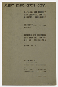 Books, National Art Gallery and Cultural Centre Project, Melbourne: Report on Site Conditions for Information of Piling Tenderers, Book No. 1
