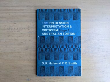 Book, G.R. Halson and P.R. Smith, Comprehension Interpretation & Criticism Stage 2 Australian Edition, 1966