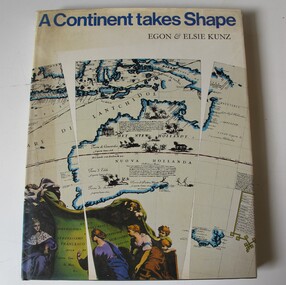 Book, Egon and Elsie Kunz, A Continent Takes Shape, 1972