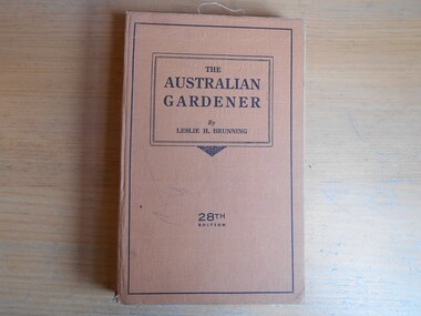 Book, Leslie H. Brunning, The Australian Gardener - 28th Edition, 1943