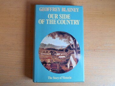 Book, Geoffrey Blainey, Our Side of the Country, 1984