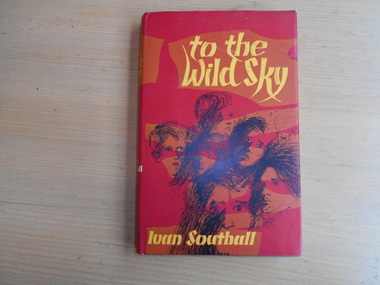 Book, Ivan Southall, To the Wild Sky, 1967