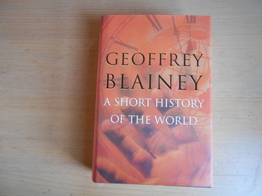 Book, Geoffrey Blainey, A Short History of the World, 2000