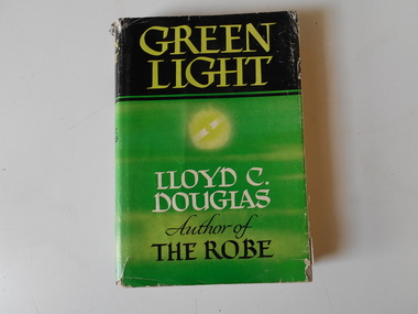 Book, Lloyd C. Douglas, Green Light, 1950
