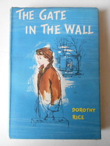 Book, Dorothy Rice, The Gate in the Wall, 1959