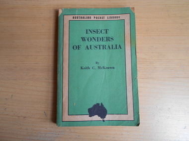 Book, Keith C. McKeown, Insect Wonders of Australia, 1944