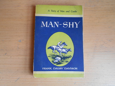 Book, Frank Dalby Dawson, Man-Shy: A Story of Men and Cattle, 1958