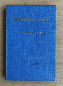Book, A. Lloyd James, Our Spoken Language, 1948