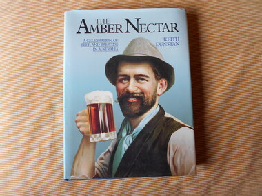 Book, Keith Dunstan, The Amber Nectar, 1987
