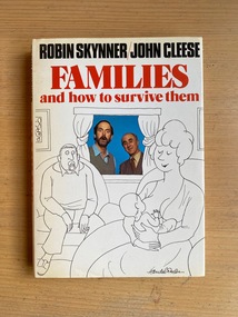 Book, John Cleese + Robin Skynner, Families and How to Survive Them, 1983