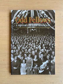 Book, Geoffrey Blainey, Odd Fellows: A History of IOOF Australia, 1991