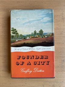 Book, Geoffrey Dutton et al, Founder of a City: the Life of Colonel William Light, 1960