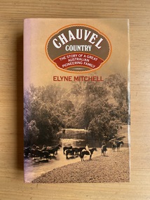 Book, Elyne Mitchell, Chauvel Country: The Story of a Great Australian Pioneering Family, 1983