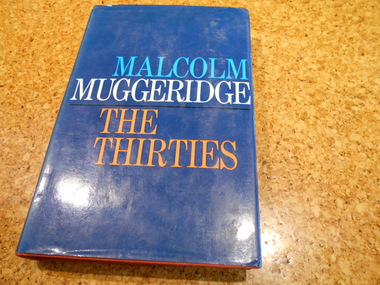 Book, Malcolm Muggeridge, The Thirties: 1930-1940 in Great Britain, 1967