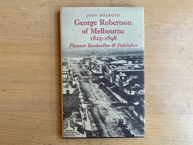 Book, John Holroyd, George Robertson of Melbourne, 1968