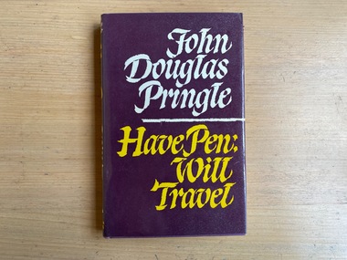 Book, John Douglas Pringle, Have Pen: Will Travel, 1973