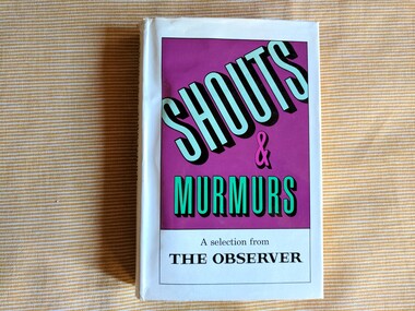 Book, Cyril Dunn, Shouts and Murmurs: A Selection from "The Observer" 1962-63, 1963